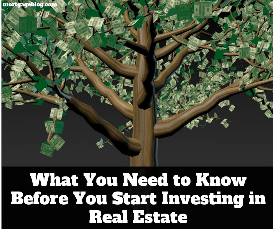 What you need to know before you start investing in real estate