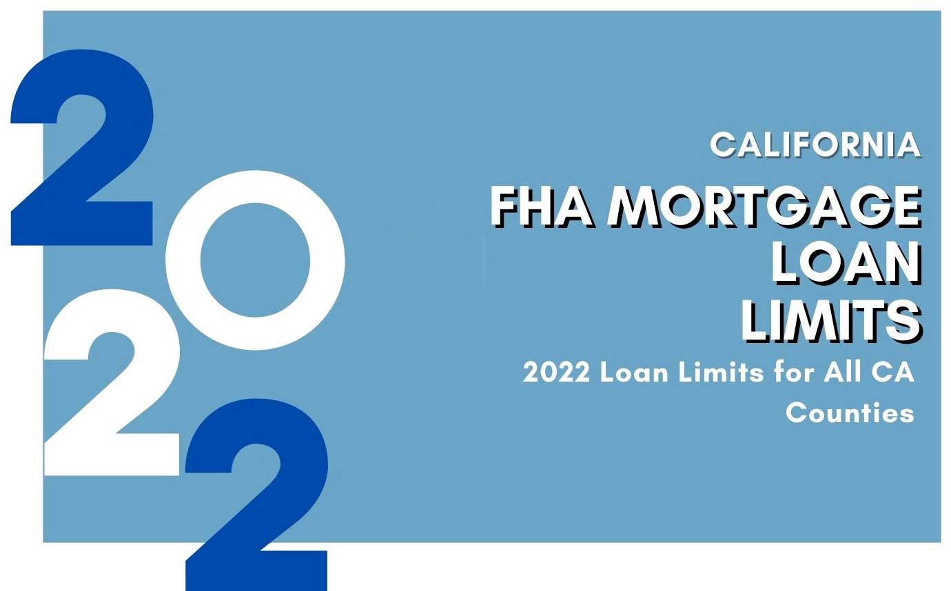 FHA Loan Limits 2022 for California Counties | MortgageBlog.com